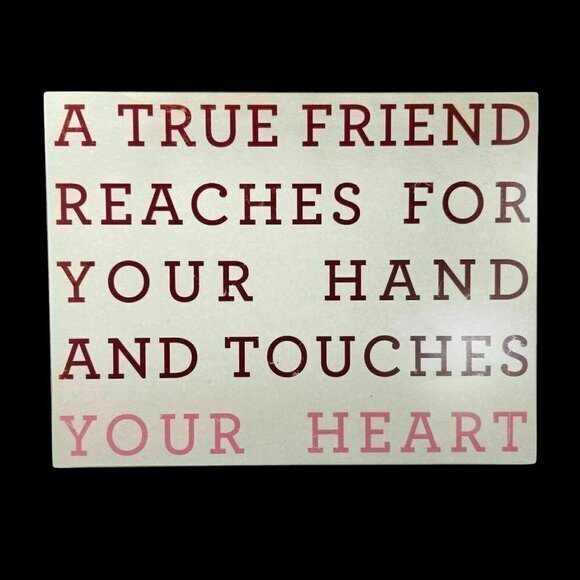 About Face Designs Plaque A True Friend Reaches For Your Hand Touches Your Heart - Picture 1 of 3